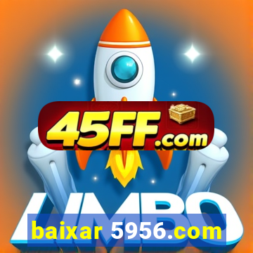 baixar 5956.com